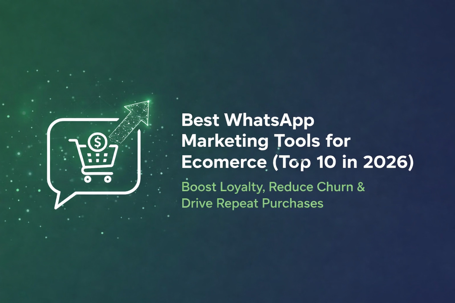 Best WhatsApp Marketing Tools for Ecommerce (Top 10 in 2026)